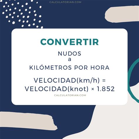 un nudo cuantos km son|Convertir Nudos a Kilómetros por hora (knot → km/h)